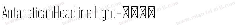 AntarcticanHeadline Light字体转换